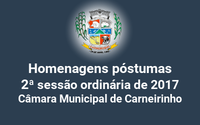 Homenagens póstumas realizadas na 02ª reunião ordinária de 2017