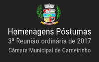 Homenagens póstumas realizadas na 03ª reunião ordinária de 2017