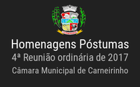 Homenagens póstumas realizadas na 04ª reunião ordinária de 2017