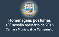 Homenagens póstumas realizadas na 13ª reunião ordinária de 2016