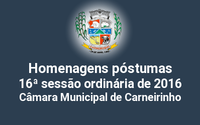 Homenagens póstumas realizadas na 16ª reunião ordinária de 2016