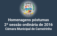 Homenagens póstumas realizadas na 2ª reunião ordinária de 2016