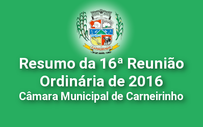 Resumo da 16ª reunião ordinária de 2016