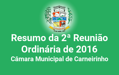 Resumo da 2ª reunião ordinária de 2016